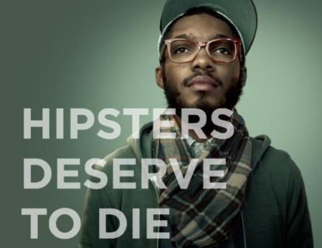 Provocative ad campaign: hipsters, cat lovers deserve to die